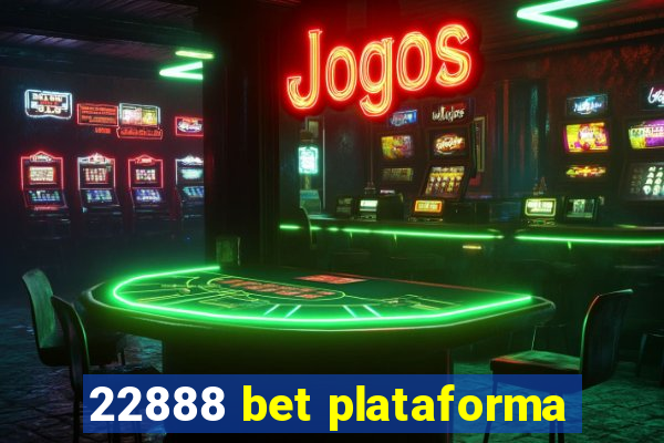 22888 bet plataforma